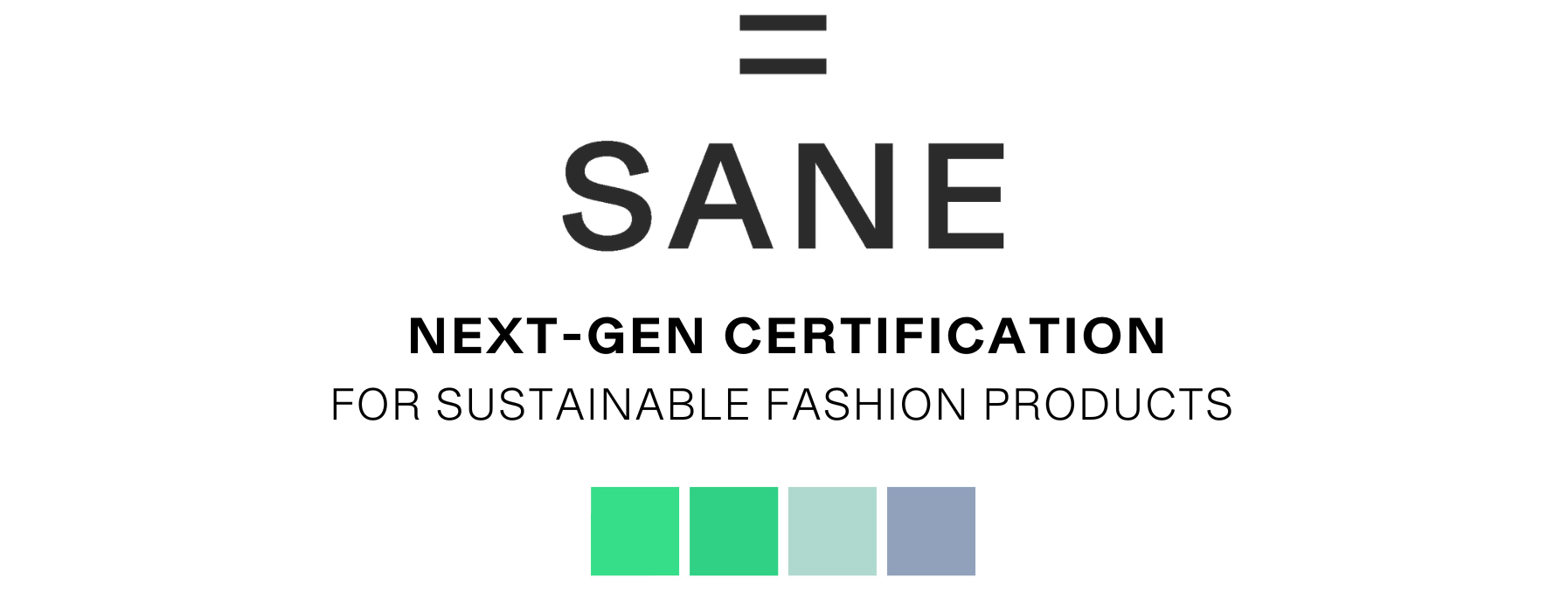 SANE - next-gen certification for sustainable fashion products